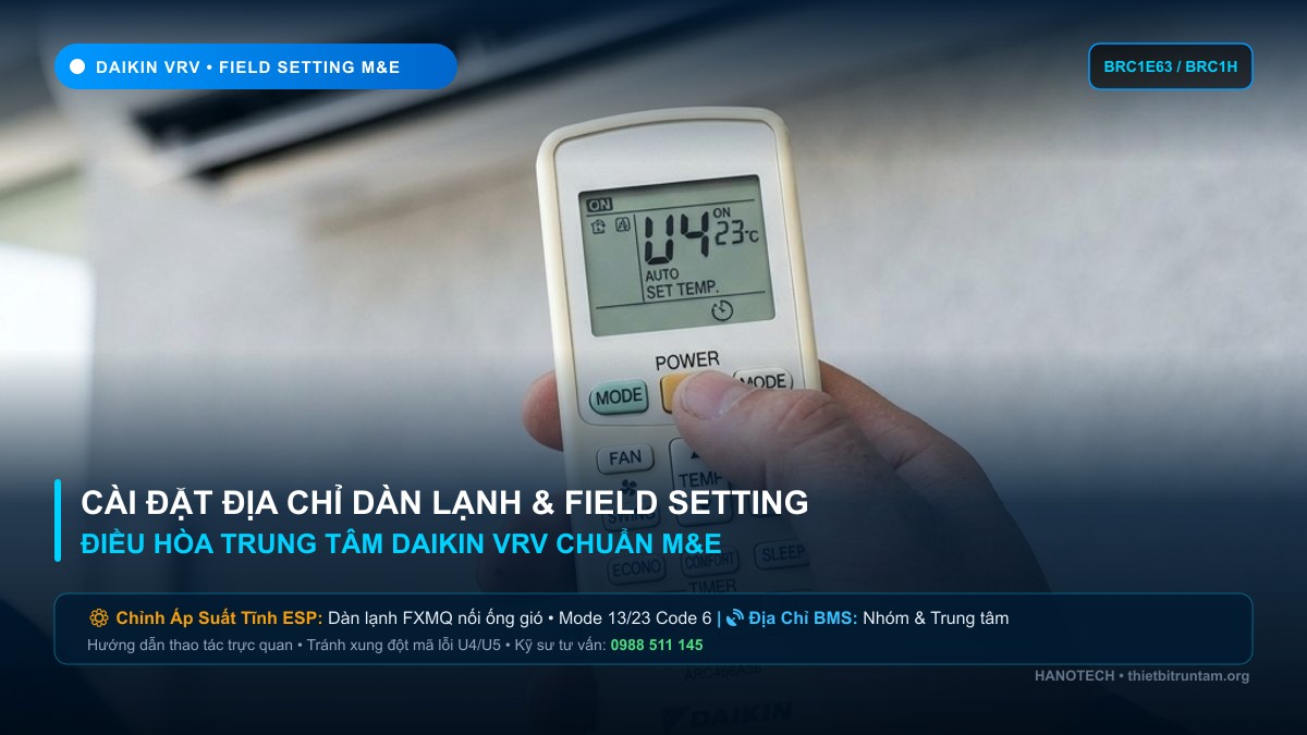 Cài Đặt Địa Chỉ Dàn Lạnh & Field Setting Daikin VRV Chuẩn M&E
