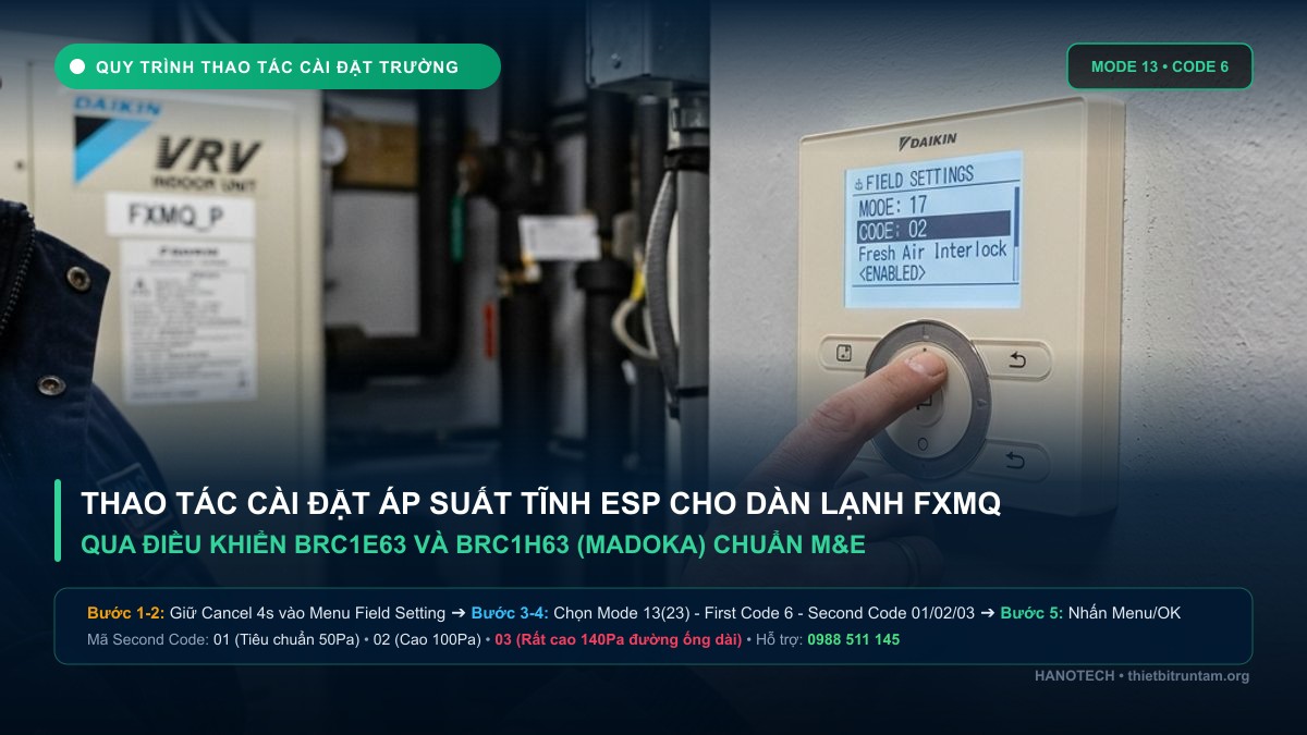 Hướng dẫn thao tác cài đặt Field Setting và áp suất tĩnh ESP trên điều khiển Daikin VRV BRC1E63