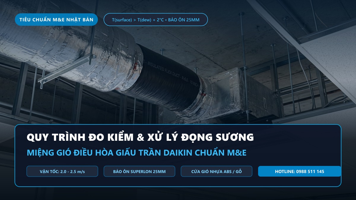 Quy Trình Xử Lý Đọng Sương Miệng Gió Điều Hòa Daikin Chuẩn M&E